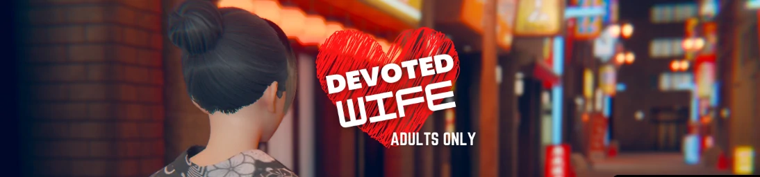 【亚洲SLG/汉化/动态】忠诚的妻子v0.57赞助 AI版【PC+安卓/1.55G/更新】Devoted Wife [v0.57]illusion中国i社Steam游戏下载